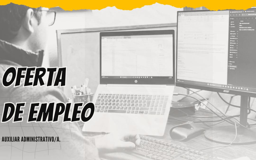 OFERTA DE EMPLEO: Auxiliar administrativo/a